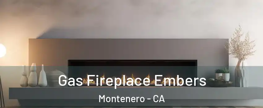 Gas Fireplace Embers Montenero - CA