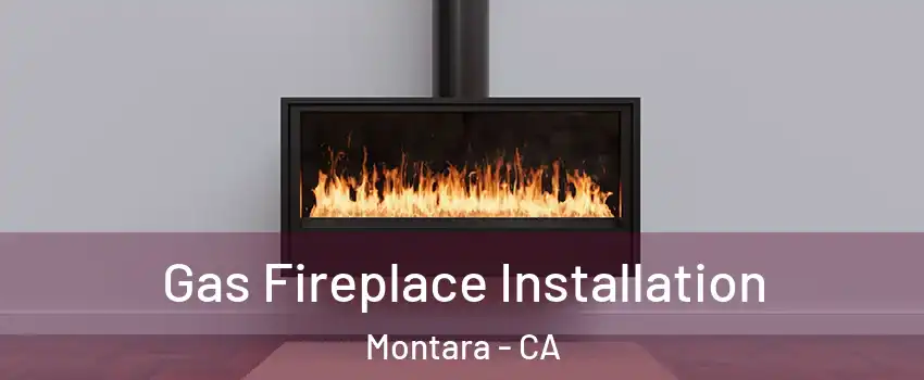 Gas Fireplace Installation Montara - CA