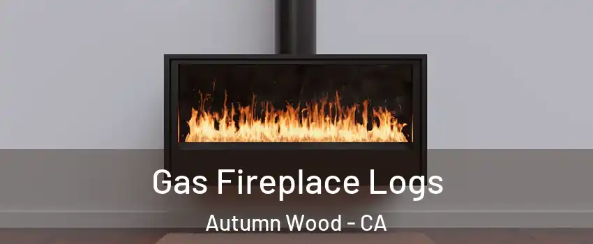 Gas Fireplace Logs Autumn Wood - CA
