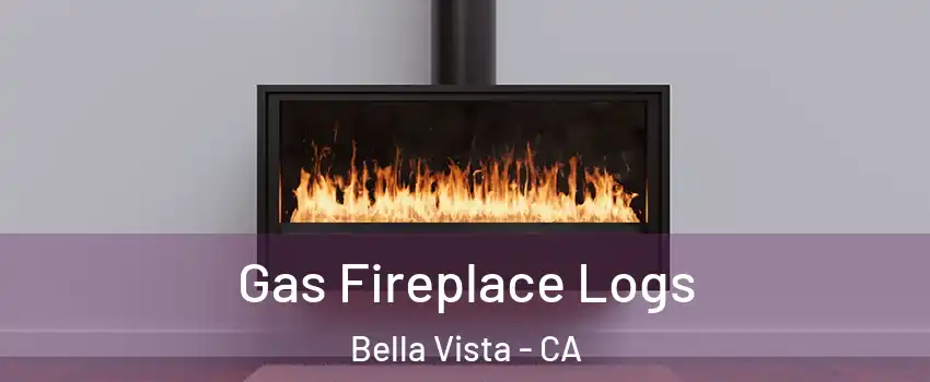 Gas Fireplace Logs Bella Vista - CA