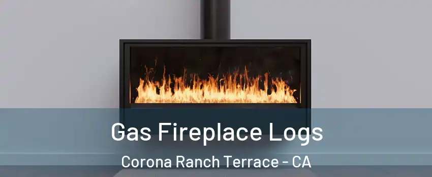 Gas Fireplace Logs Corona Ranch Terrace - CA