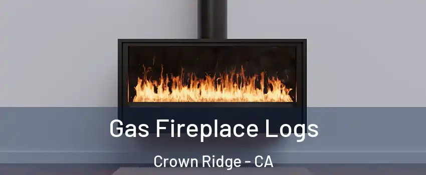 Gas Fireplace Logs Crown Ridge - CA