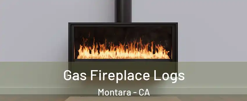 Gas Fireplace Logs Montara - CA