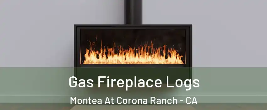 Gas Fireplace Logs Montea At Corona Ranch - CA