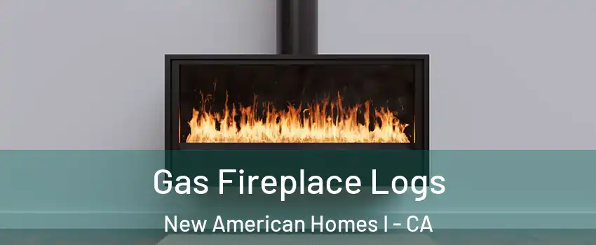 Gas Fireplace Logs New American Homes I - CA
