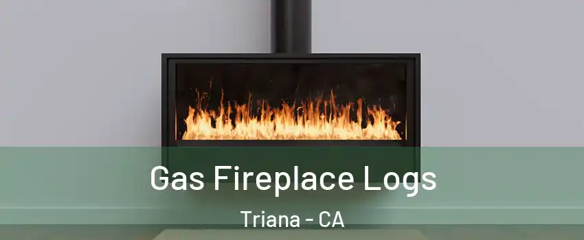 Gas Fireplace Logs Triana - CA