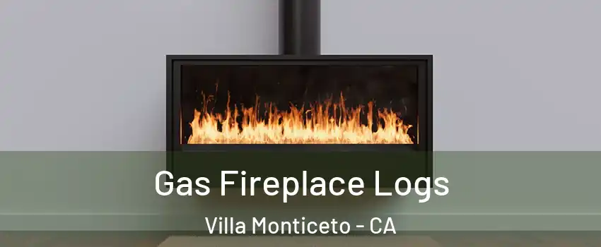 Gas Fireplace Logs Villa Monticeto - CA