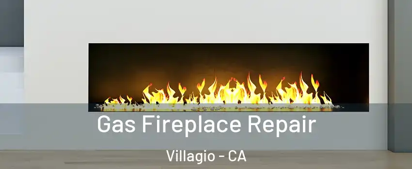 Gas Fireplace Repair Villagio - CA