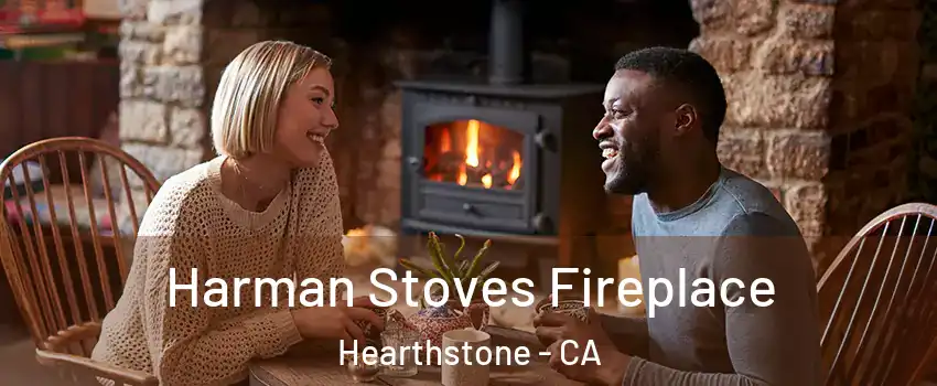 Harman Stoves Fireplace Hearthstone - CA