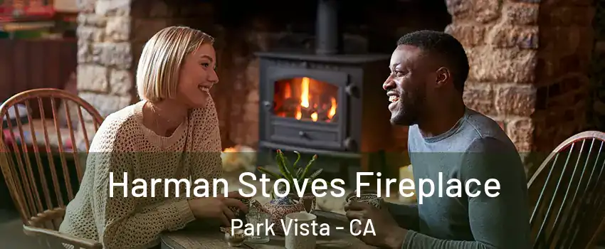 Harman Stoves Fireplace Park Vista - CA