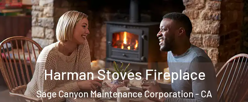 Harman Stoves Fireplace Sage Canyon Maintenance Corporation - CA