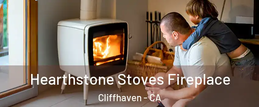 Hearthstone Stoves Fireplace Cliffhaven - CA