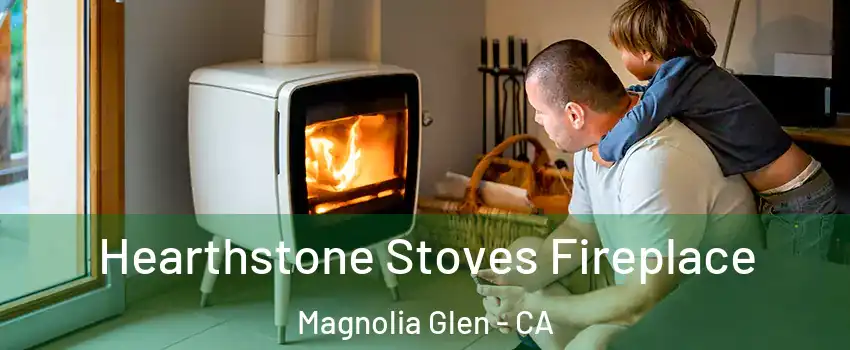Hearthstone Stoves Fireplace Magnolia Glen - CA