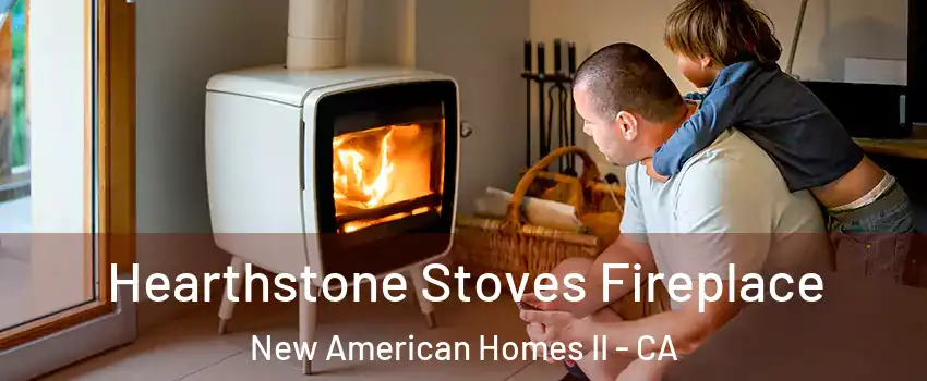 Hearthstone Stoves Fireplace New American Homes II - CA