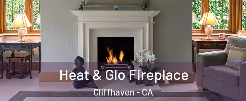 Heat & Glo Fireplace Cliffhaven - CA