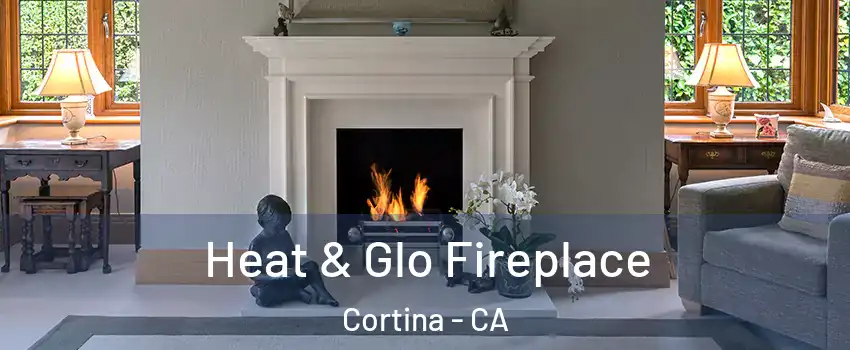 Heat & Glo Fireplace Cortina - CA