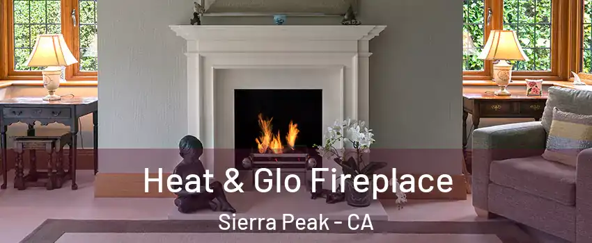 Heat & Glo Fireplace Sierra Peak - CA