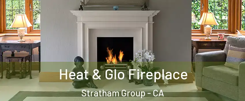 Heat & Glo Fireplace Stratham Group - CA
