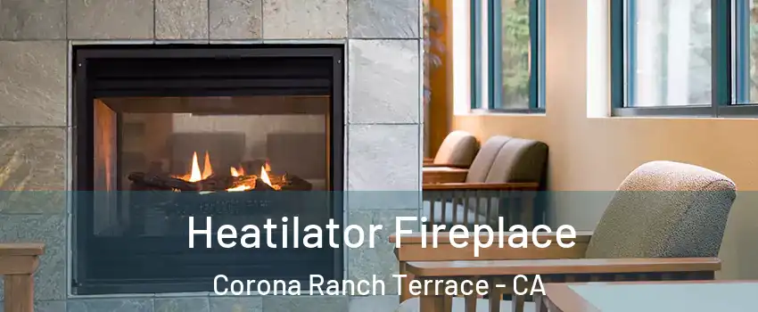 Heatilator Fireplace Corona Ranch Terrace - CA