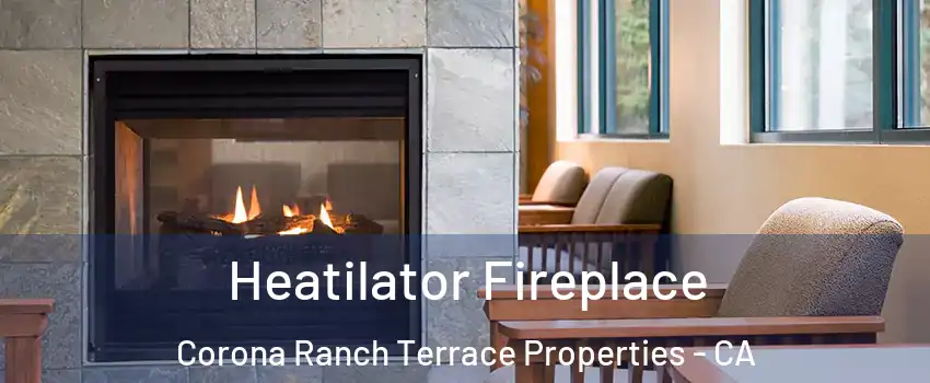 Heatilator Fireplace Corona Ranch Terrace Properties - CA