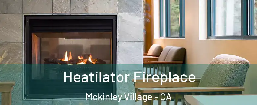 Heatilator Fireplace Mckinley Village - CA