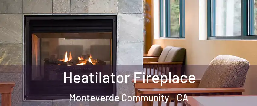Heatilator Fireplace Monteverde Community - CA