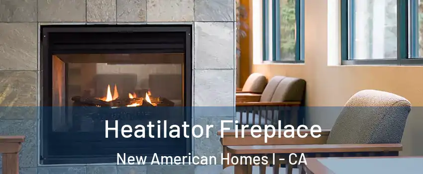 Heatilator Fireplace New American Homes I - CA