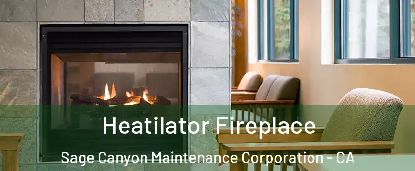 Heatilator Fireplace Sage Canyon Maintenance Corporation - CA