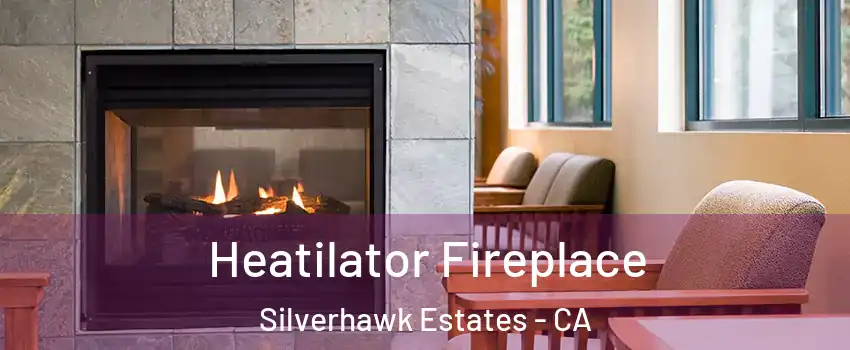 Heatilator Fireplace Silverhawk Estates - CA