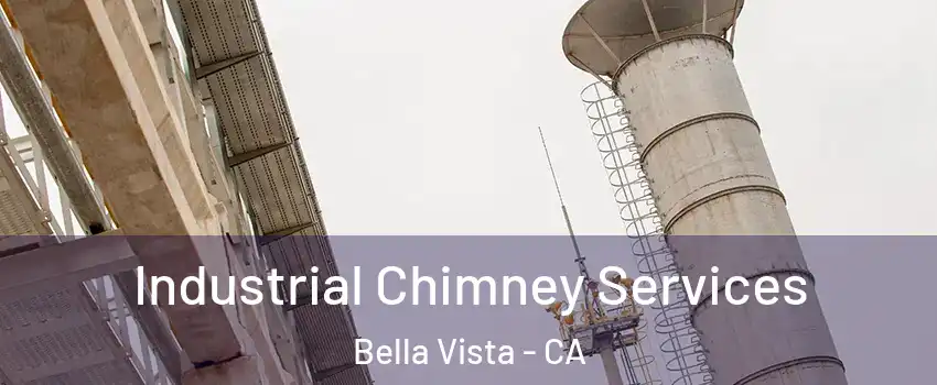 Industrial Chimney Services Bella Vista - CA