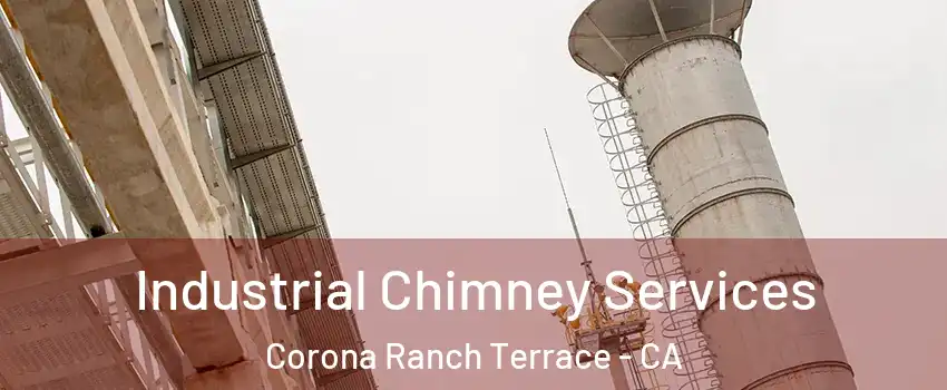 Industrial Chimney Services Corona Ranch Terrace - CA