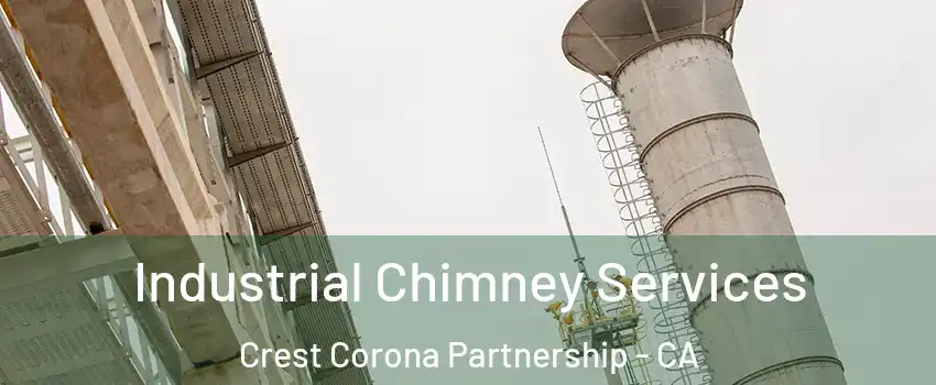 Industrial Chimney Services Crest Corona Partnership - CA