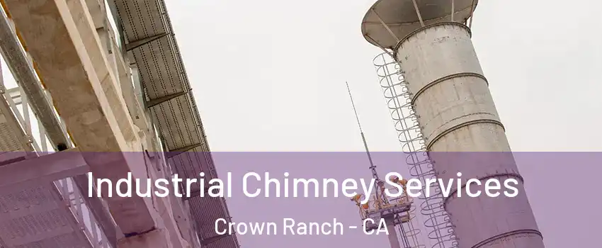 Industrial Chimney Services Crown Ranch - CA