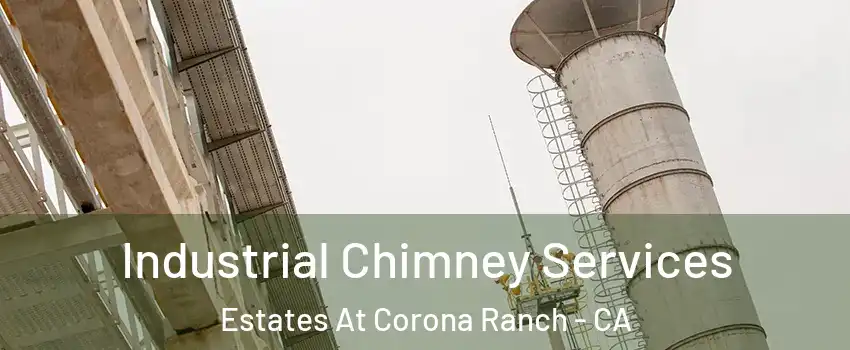 Industrial Chimney Services Estates At Corona Ranch - CA