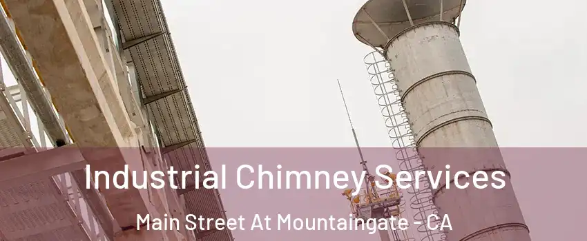 Industrial Chimney Services Main Street At Mountaingate - CA