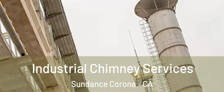 Industrial Chimney Services Sundance Corona - CA