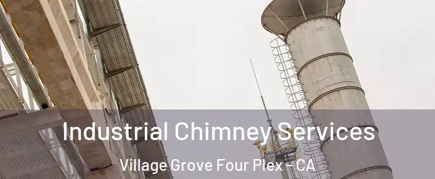 Industrial Chimney Services Village Grove Four Plex - CA