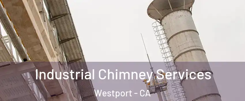 Industrial Chimney Services Westport - CA