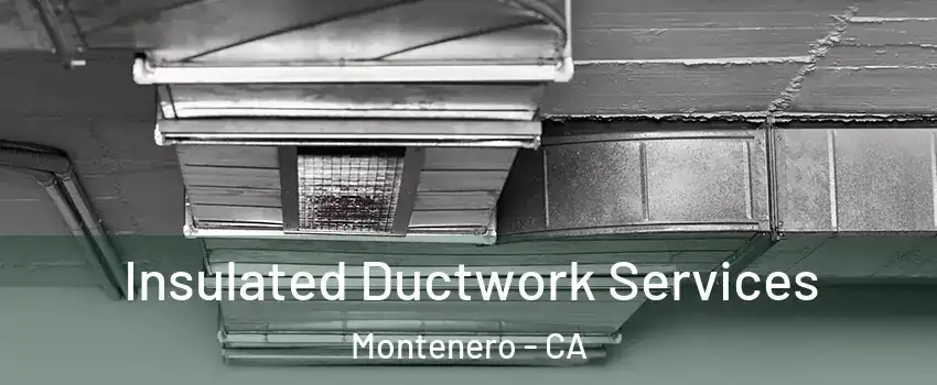 Insulated Ductwork Services Montenero - CA
