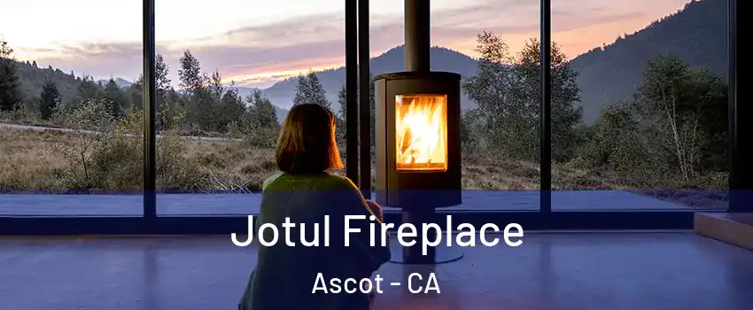 Jotul Fireplace Ascot - CA