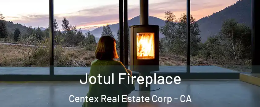 Jotul Fireplace Centex Real Estate Corp - CA