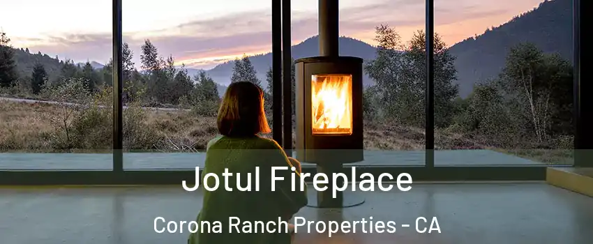 Jotul Fireplace Corona Ranch Properties - CA