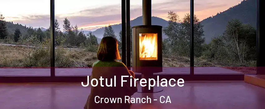 Jotul Fireplace Crown Ranch - CA