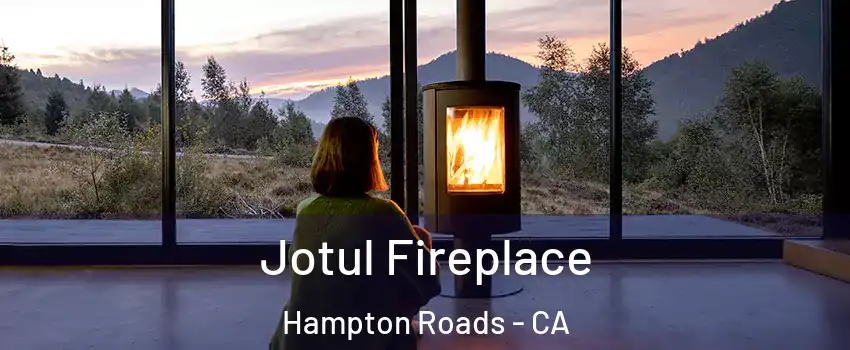 Jotul Fireplace Hampton Roads - CA