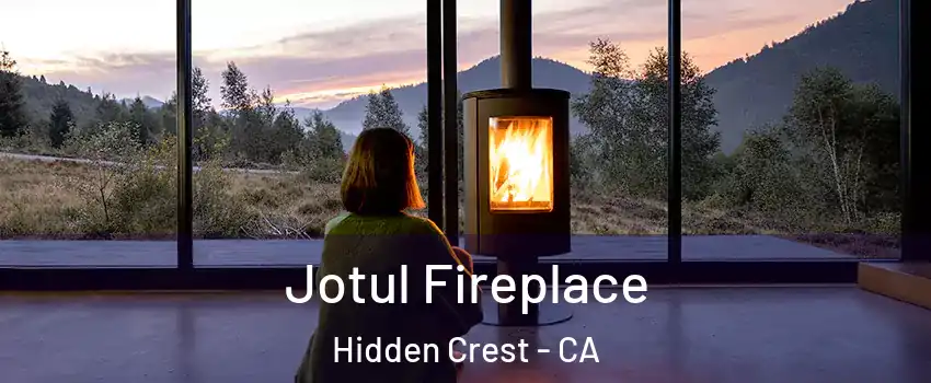 Jotul Fireplace Hidden Crest - CA