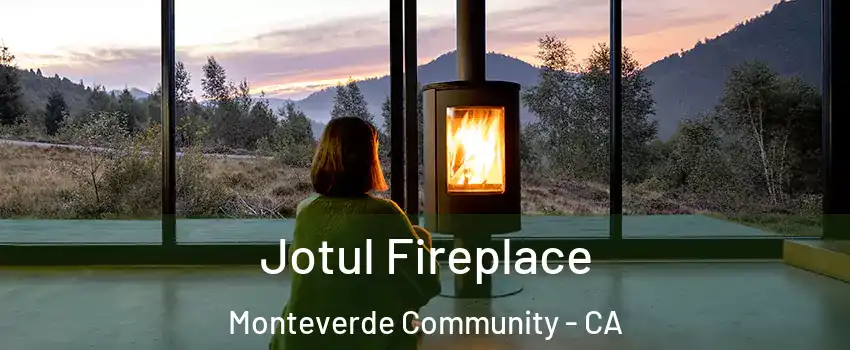 Jotul Fireplace Monteverde Community - CA