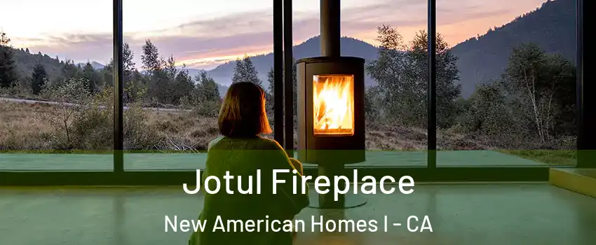 Jotul Fireplace New American Homes I - CA