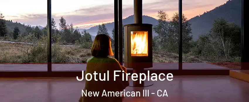 Jotul Fireplace New American III - CA