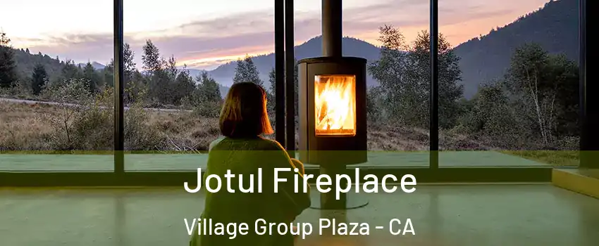 Jotul Fireplace Village Group Plaza - CA