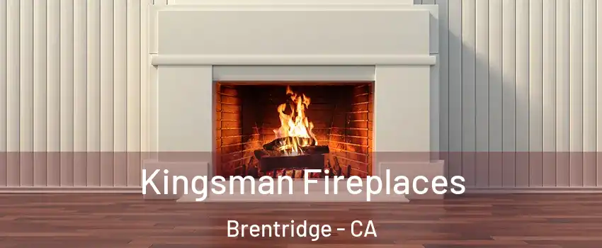 Kingsman Fireplaces Brentridge - CA